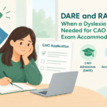 DARE and RACE Explained: When a Dyslexia Assessment Is Needed for CAO Evidence and Exam Accommodations